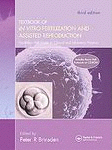 A Textbook of In Vitro Fertilization and Assisted Reproduction: The Bourn Hall Guide to Clinical and Laboratory Practice: Includes Bourn Hall Protocols on CD-ROM, Third Edition