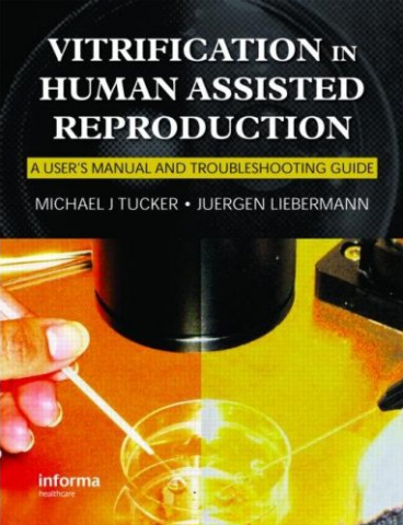 Vitrification in Assisted Reproduction: A User's Manual and Trouble-Shooting Guide