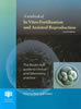 A Textbook of in Vitro Fertilization and Assisted Reproduction: the Bourn Hall Guide to Clinical and Laboratory Practice