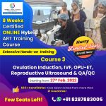 Online hybrid digital training courses for perfection in ovulation induction, Andrology, IUI; IVF ET, Embryology, ultrasound.