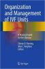  Organization and Management of IVF Units: A Practical Guide for the Clinician 1st ed. 2016 Edition by Steven D. Fleming (Editor), Alex C. Varghese (Editor)